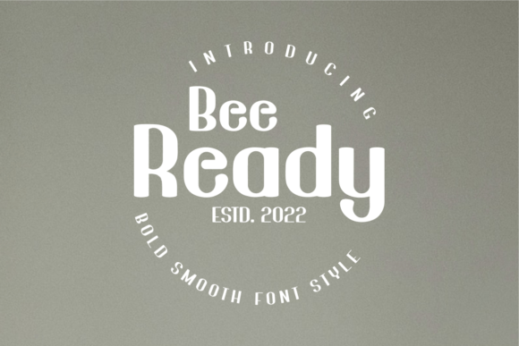 Bee Ready: A Soft-Yet-Bold Display Font for Digital Brand Magic