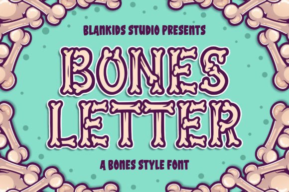 Bones Letter: A Fun and Spooky Display Font for Editorial Play